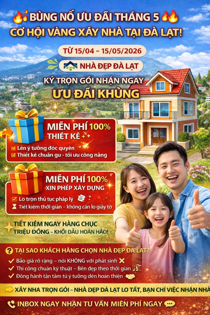 Ưu đãi giá xây nhà Đà Lạt trong tháng 5